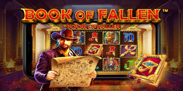 Strategi Slot Book of Fallen Meningkatkan Peluang Jackpot